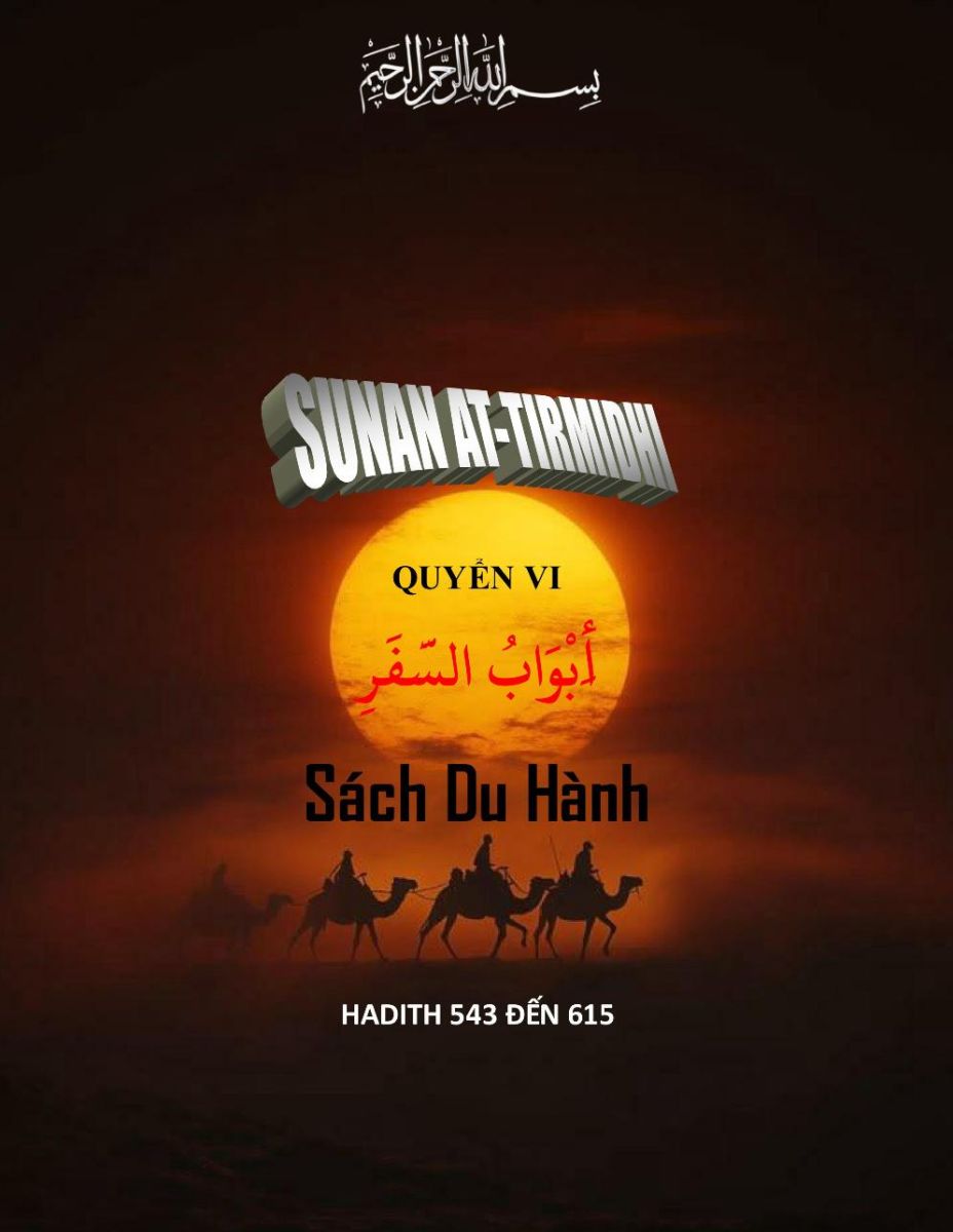 SUNAN AT TIRMIDHI - QUYỂN VI - SÁCH DU HÀNH - HADITH 543 ĐẾN 615